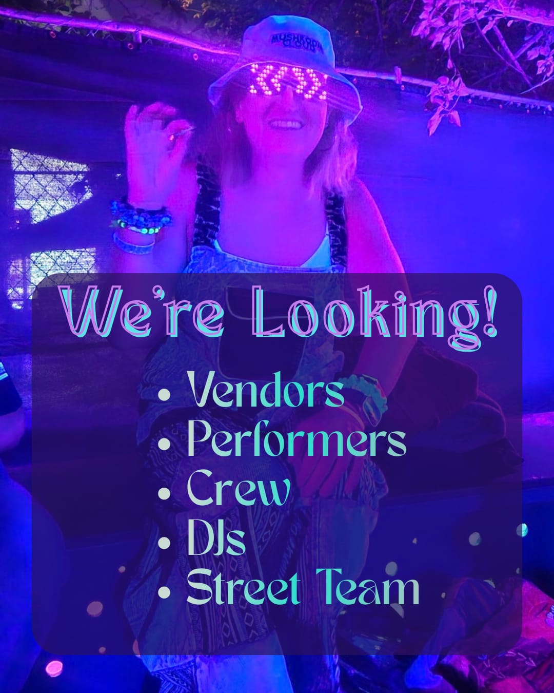We're looking for vendors, performers, crew, DJs and street team